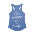 Oh, What A Life Ladies Racerback (Vintage Royal)